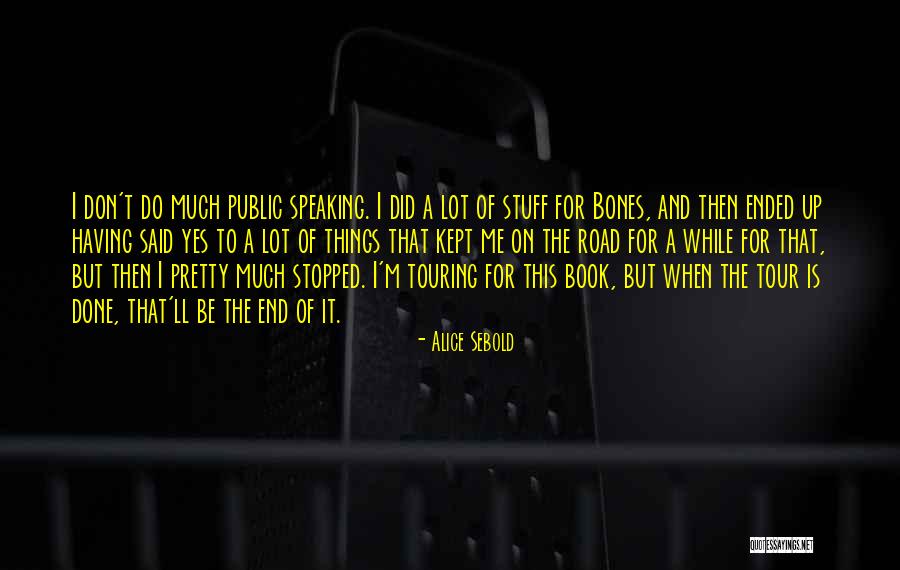 Alice Sebold Quotes 484352 Alice Sebold Quotes 484352