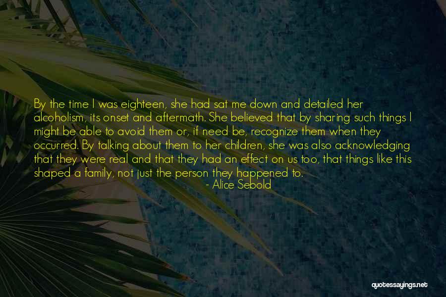 Alice Sebold Quotes 681534 Alice Sebold Quotes 681534