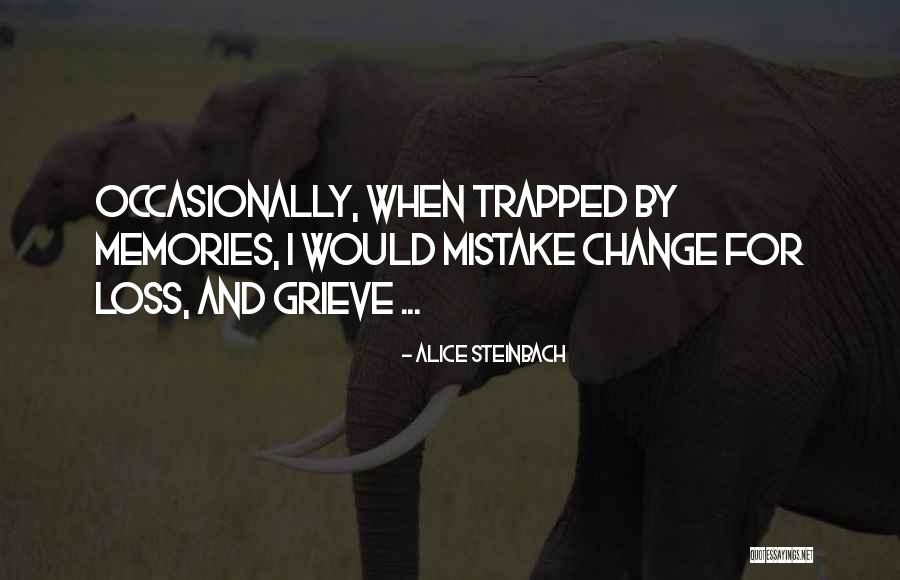 Alice Steinbach Quotes 1914223 Alice Steinbach Quotes 1914223