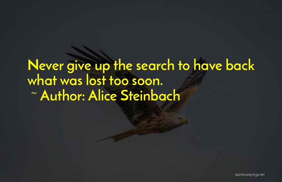 Alice Steinbach Quotes 2061954