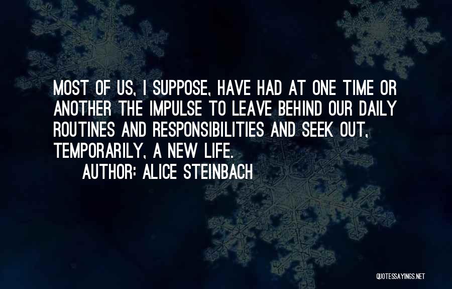 Alice Steinbach Quotes 2222067