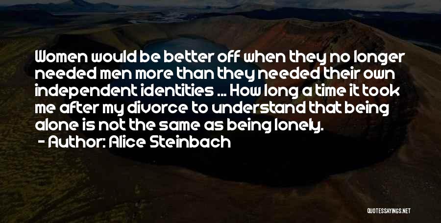 Alice Steinbach Quotes 499657