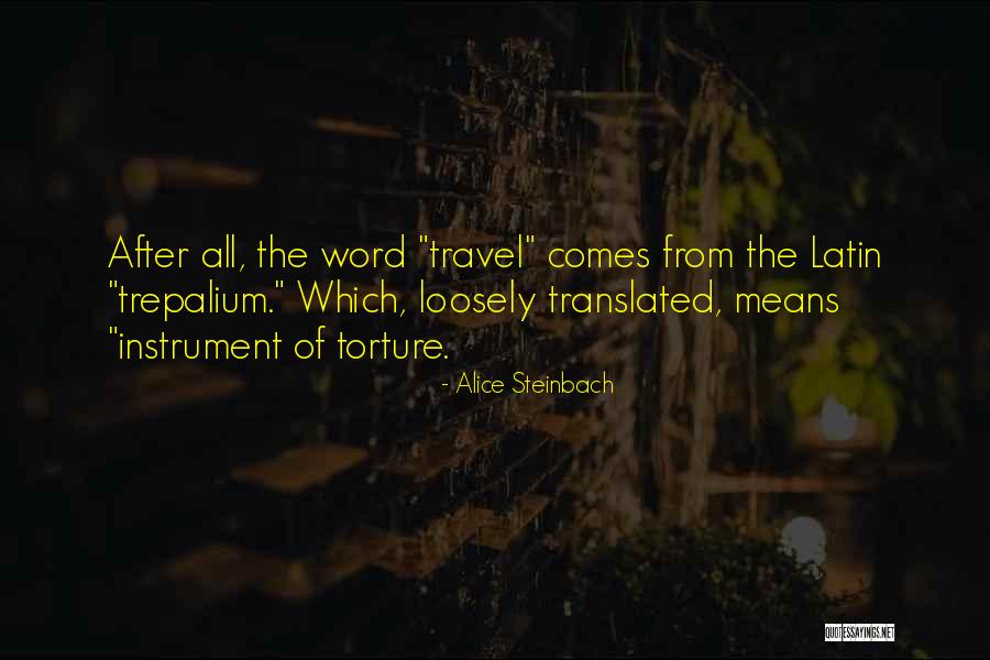 Alice Steinbach Quotes 770188 Alice Steinbach Quotes 770188