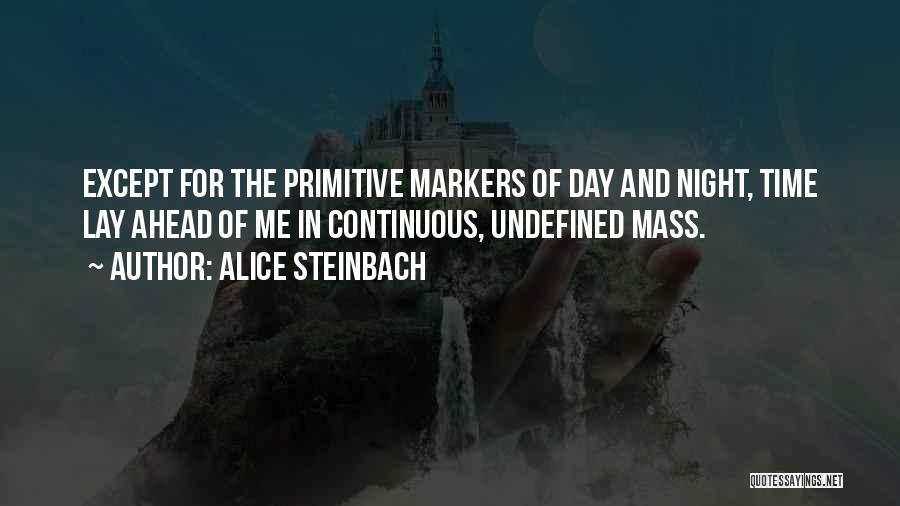 Alice Steinbach Quotes 782523
