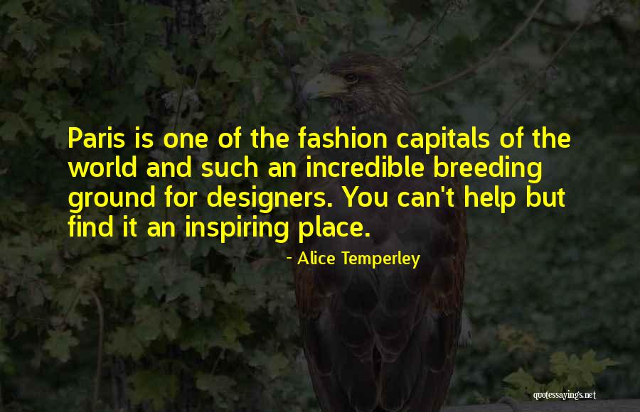 Alice Temperley Quotes 1625650 Alice Temperley Quotes 1625650
