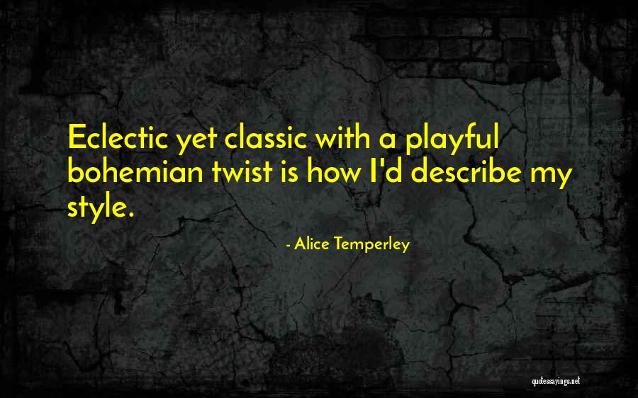 Alice Temperley Quotes 1797442