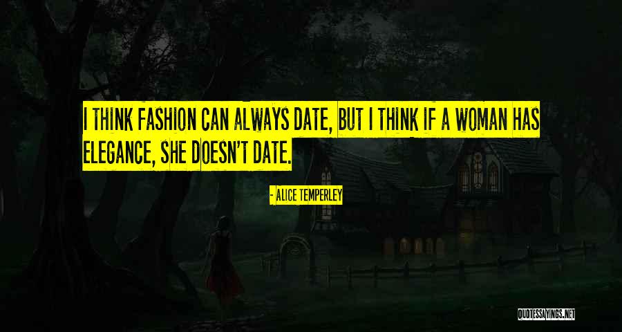 Alice Temperley Quotes 2023996 Alice Temperley Quotes 2023996