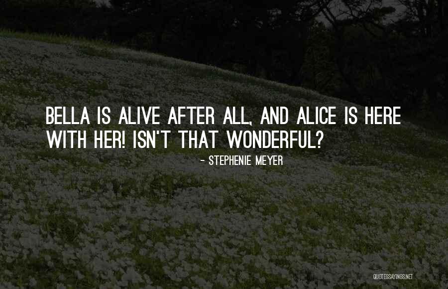 Alice To Bella Quotes By Stephenie Meyer Alice To Bella Quotes By Stephenie Meyer