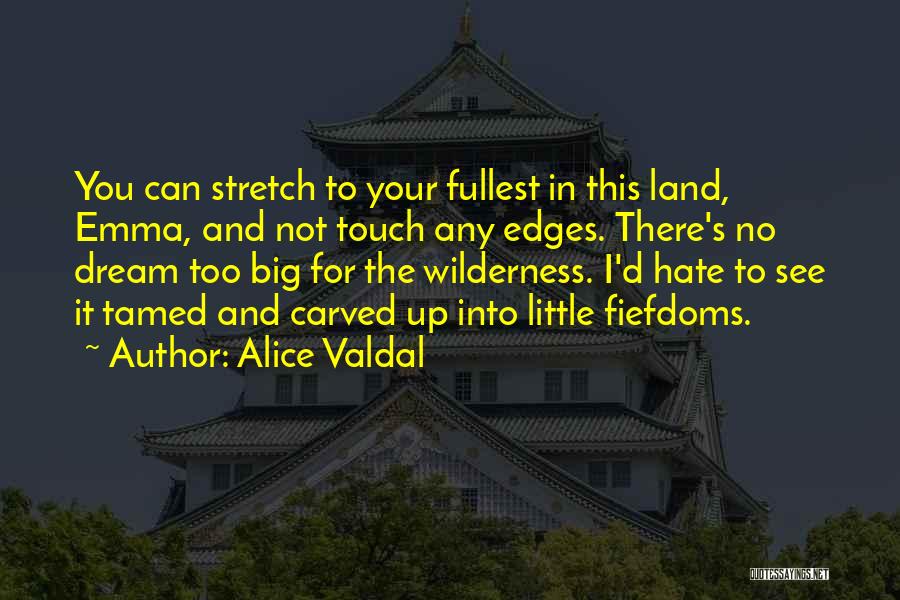 Alice Valdal Quotes 240417