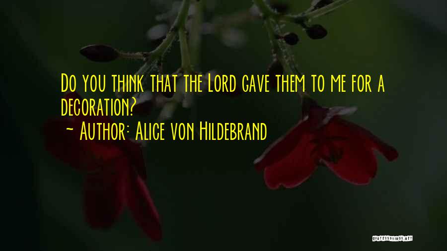 Alice Von Hildebrand Quotes 1967722