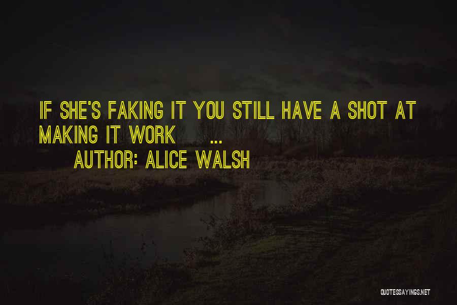 Alice Walsh Quotes 1481725