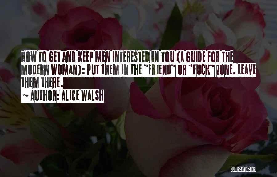 Alice Walsh Quotes 1653552