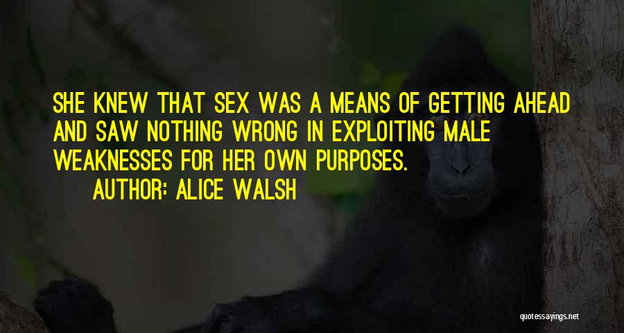 Alice Walsh Quotes 1750493