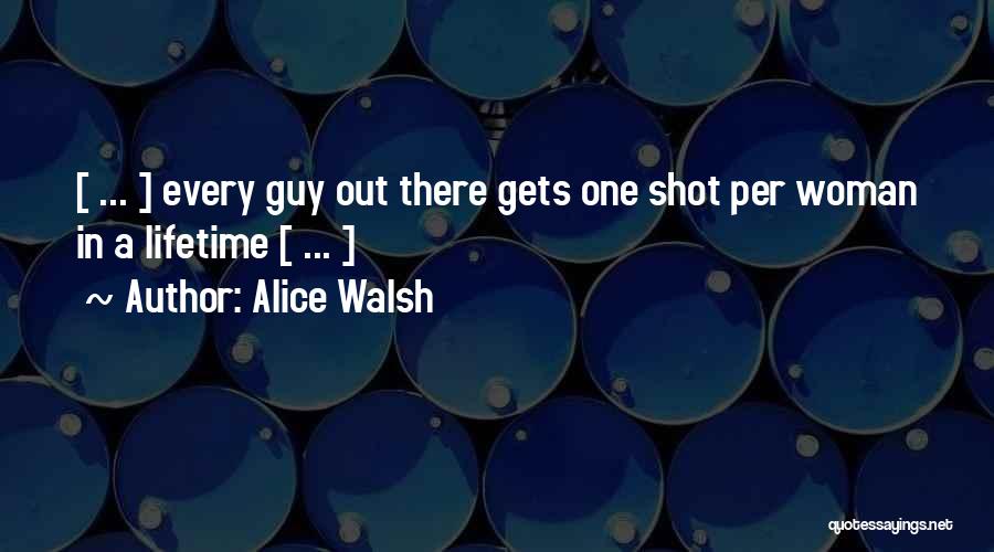 Alice Walsh Quotes 1960238