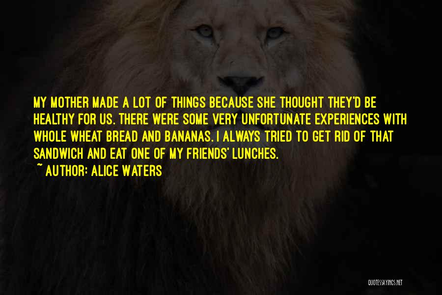 Alice Waters Quotes 1224864