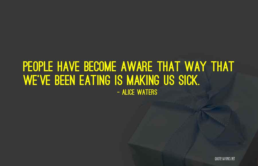 Alice Waters Quotes 1303288