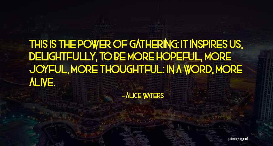 Alice Waters Quotes 1332494 Alice Waters Quotes 1332494