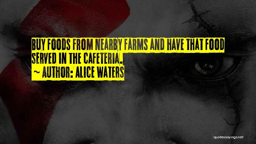 Alice Waters Quotes 1609488