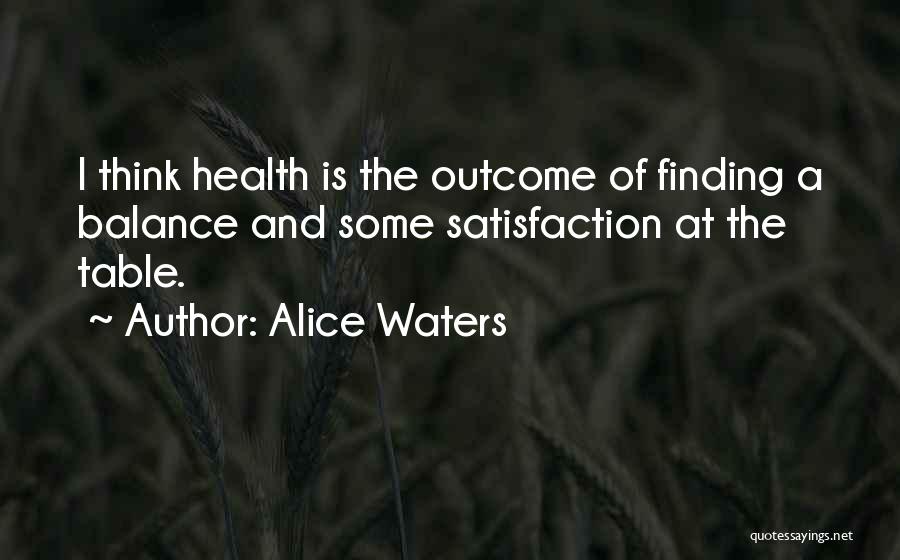 Alice Waters Quotes 2258505