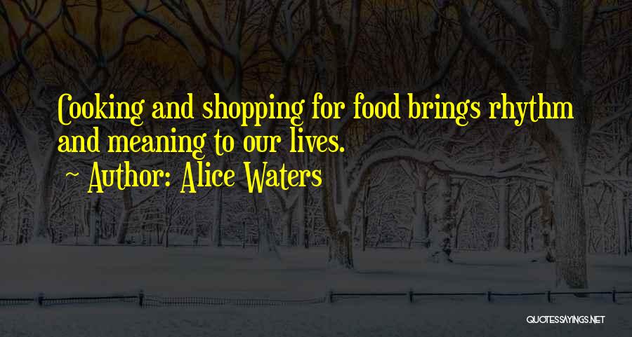 Alice Waters Quotes 586214