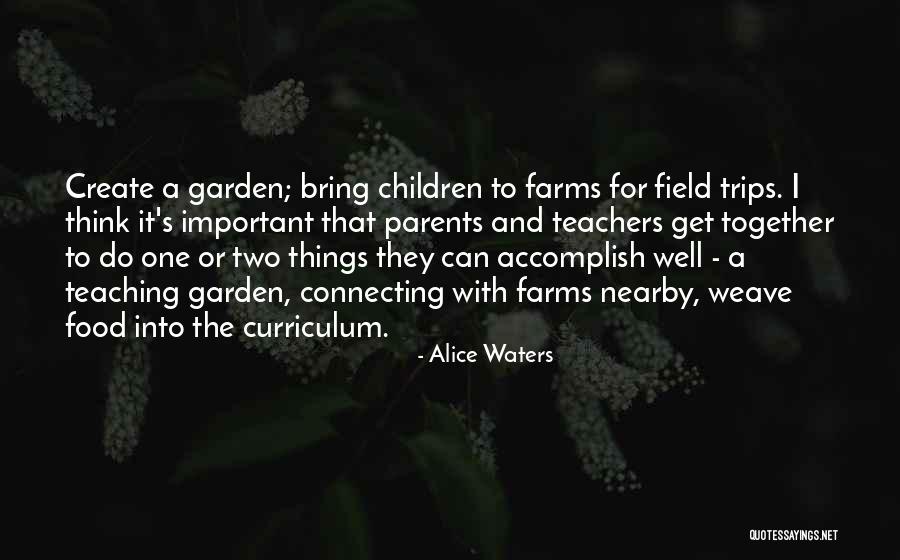 Alice Waters Quotes 817107 Alice Waters Quotes 817107