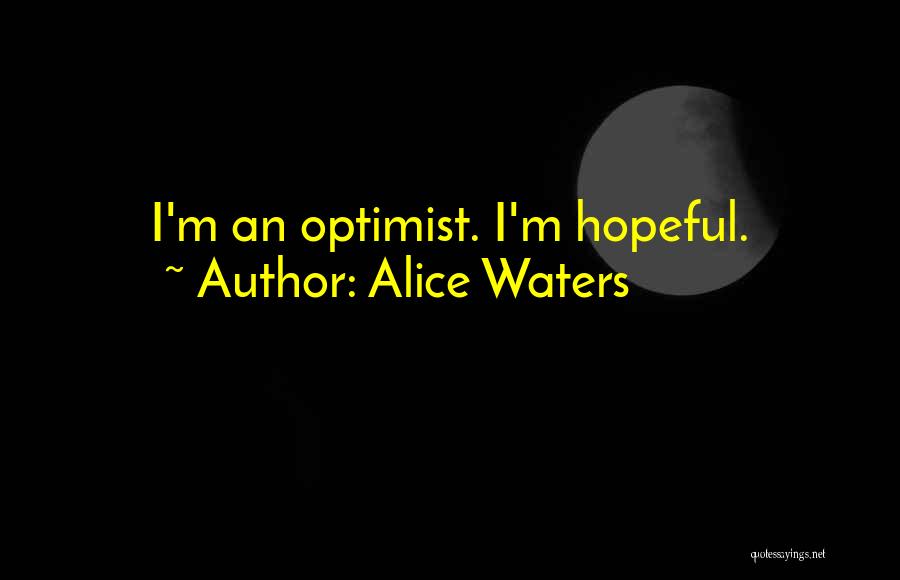Alice Waters Quotes 920976