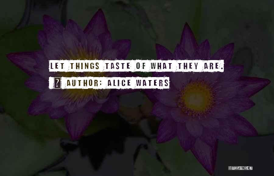 Alice Waters Quotes 973321