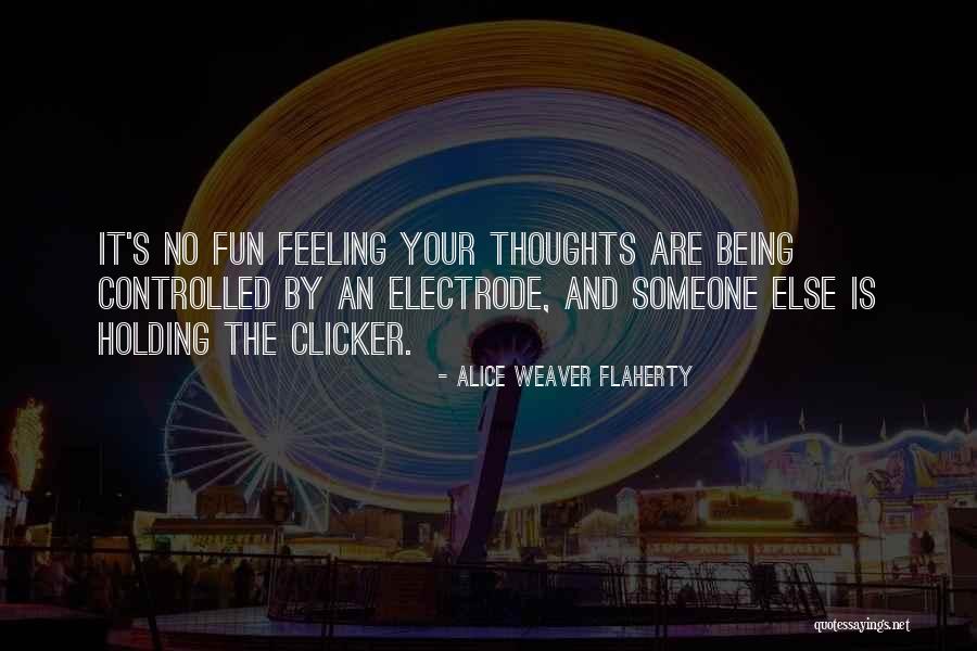 Alice Weaver Flaherty Quotes 144546 Alice Weaver Flaherty Quotes 144546