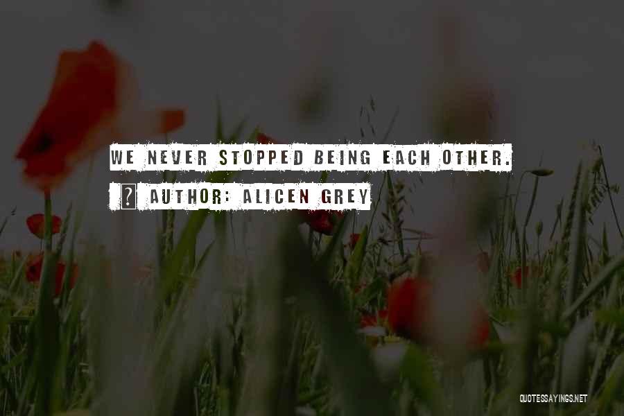 Alicen Grey Quotes 525372