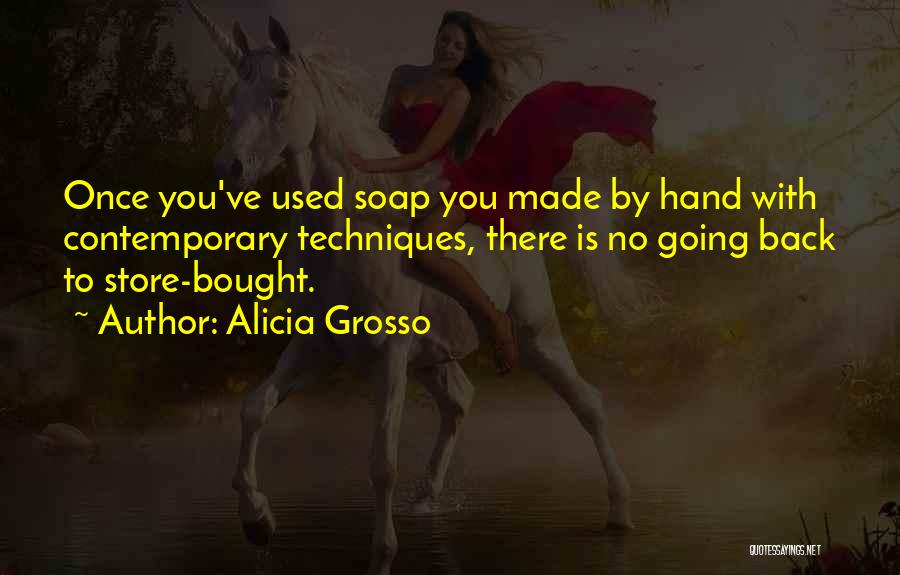 Alicia Grosso Quotes 124713