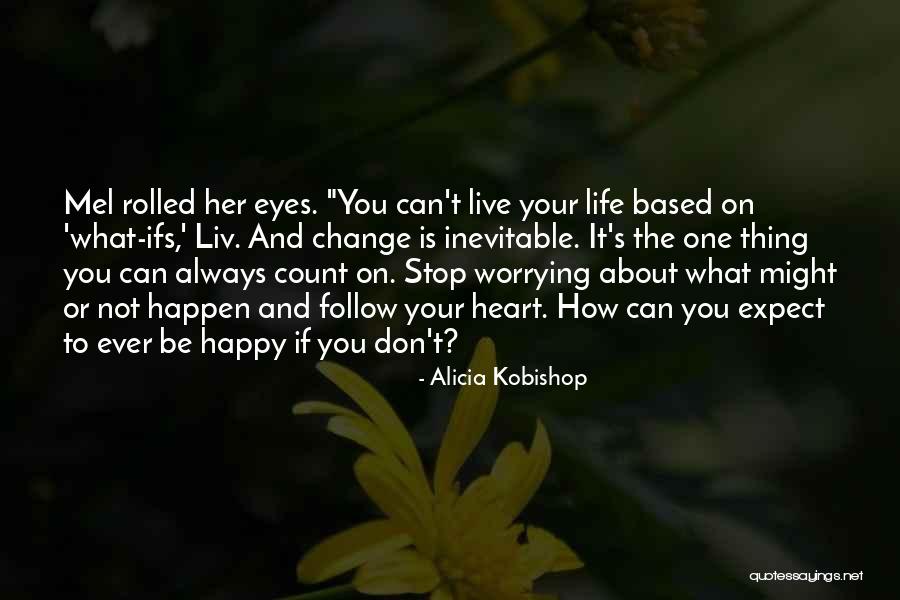 Alicia Kobishop Quotes 1636145