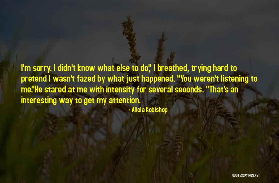 Alicia Kobishop Quotes 2091118