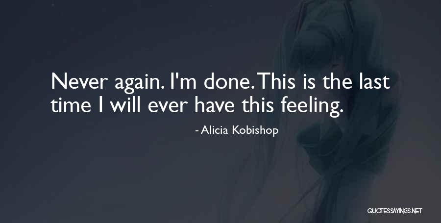 Alicia Kobishop Quotes 887003