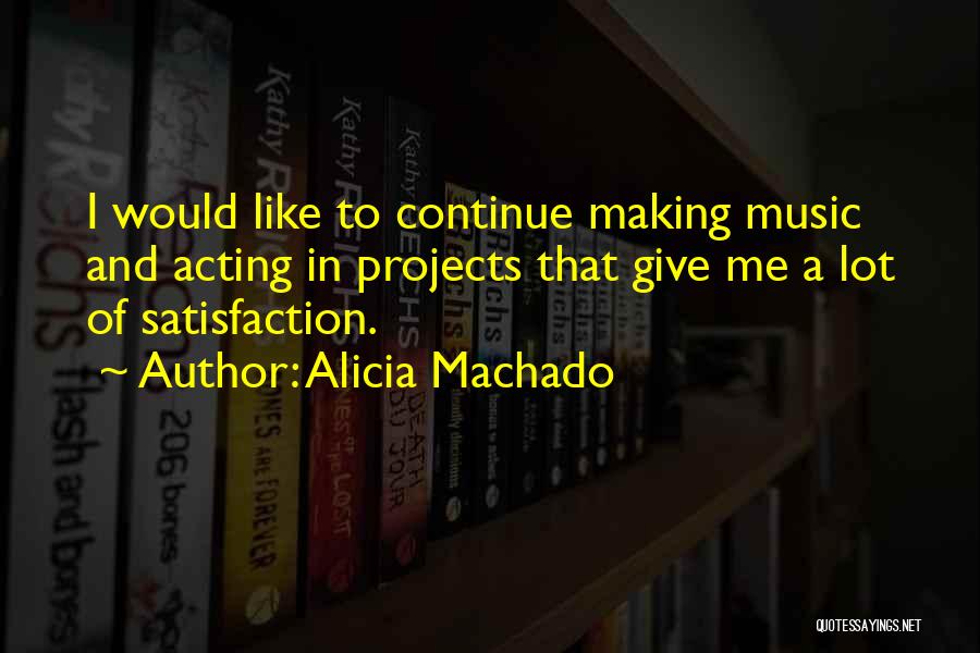Alicia Machado Quotes 659062