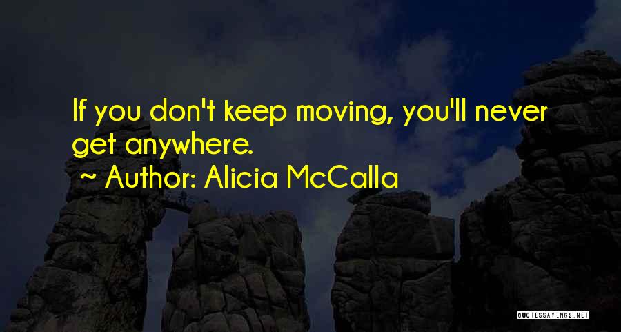 Alicia McCalla Quotes 1089850