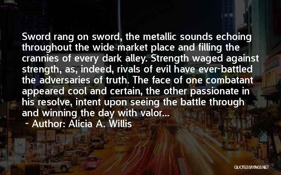 Alicia Quotes By Alicia A. Willis