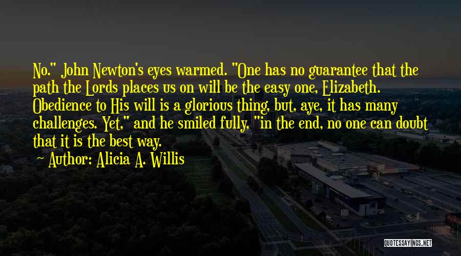 Alicia Quotes By Alicia A. Willis