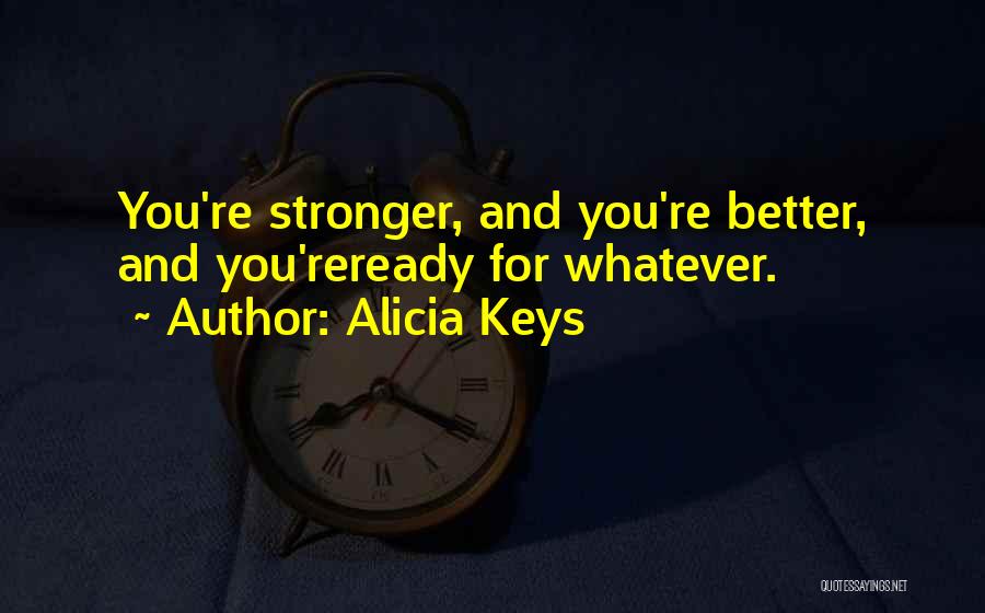 Alicia Quotes By Alicia Keys