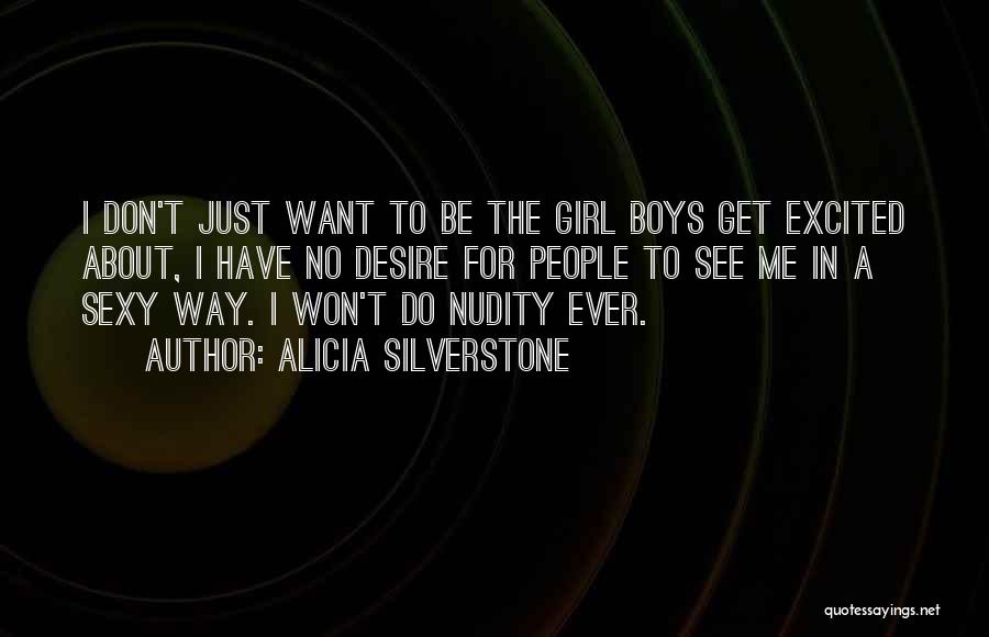 Alicia Quotes By Alicia Silverstone