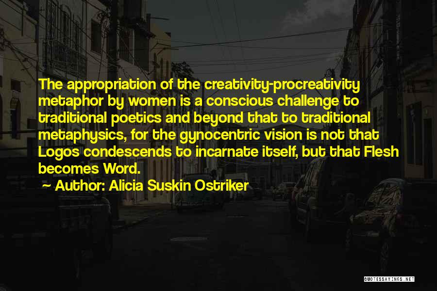 Alicia Quotes By Alicia Suskin Ostriker