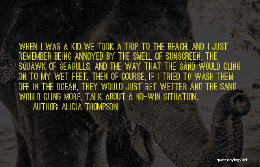 Alicia Quotes By Alicia Thompson