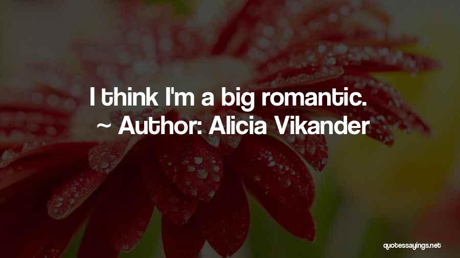 Alicia Quotes By Alicia Vikander