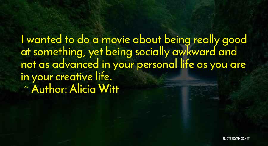 Alicia Quotes By Alicia Witt