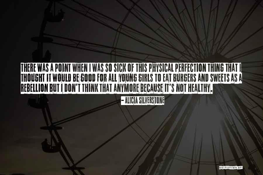 Alicia Silverstone Quotes 1484686 Alicia Silverstone Quotes 1484686