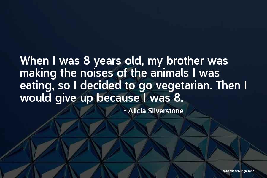 Alicia Silverstone Quotes 1806156