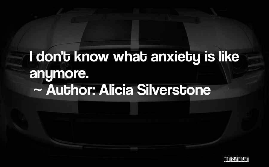 Alicia Silverstone Quotes 568176