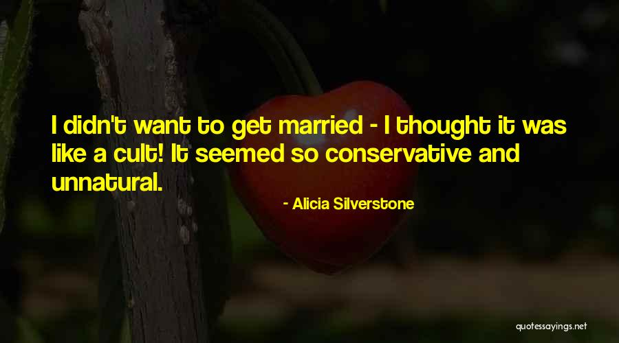 Alicia Silverstone Quotes 974127