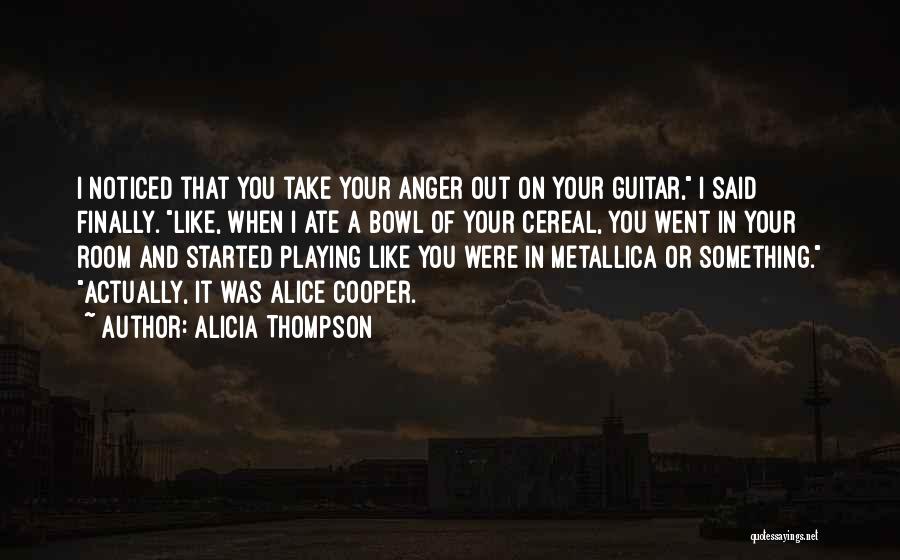 Alicia Thompson Quotes 1607621