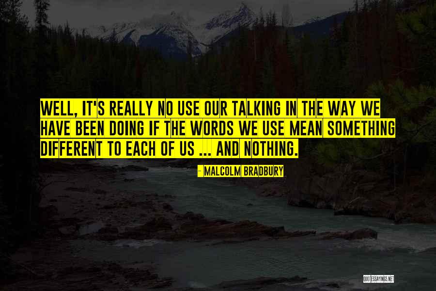 Alidina On Listening Quotes By Malcolm Bradbury Alidina On Listening Quotes By Malcolm Bradbury