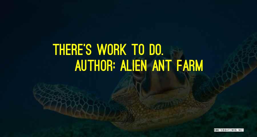 Alien Ant Farm Quotes 2089829